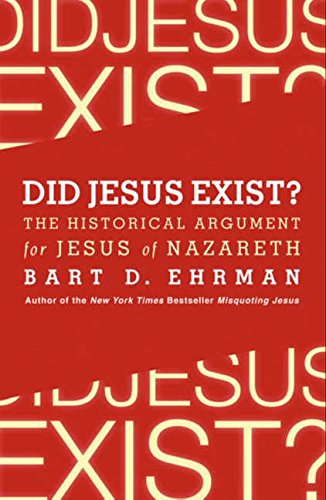 Did Jesus Exist?: The Historical Argument for Jesus of Nazareth von HarperOne