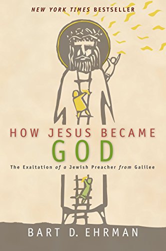 How Jesus Became God: The Exaltation of a Jewish Preacher from Galilee von HarperCollins