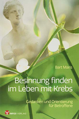 Besinnung finden im Leben mit Krebs: Gedanken und Orientierung für Betroffene