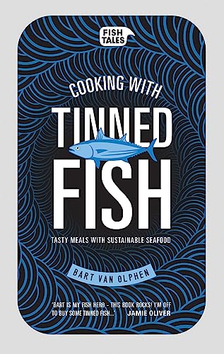 Cooking with tinned fish: Tasty meals with sustainable seafood