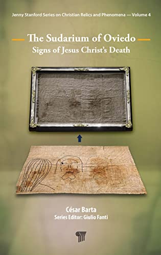 The Sudarium of Oviedo: Signs of Jesus Christ’s Death (Jenny Stanford on Christian Relics and Phenomena, 4)