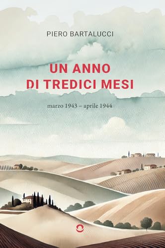 Un anno di tredici mesi. Marzo 1943 – aprile 1944 Un anno di tredici mesi. Marzo 1943 – aprile 1944 von goWare