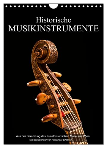Historische Musikinstrumente (Wandkalender 2025 DIN A4 hoch), CALVENDO Monatskalender von CALVENDO
