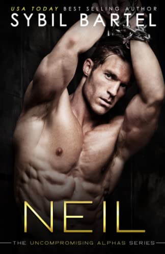 Neil (The Uncompromising Alphas Series, Band 2)
