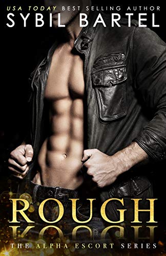 Rough (The Alpha Escort Series, Band 2) von CREATESPACE