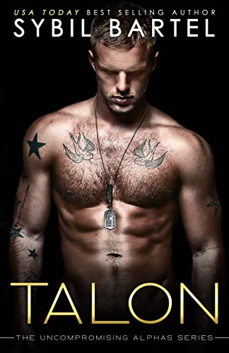 Talon (The Uncompromising Alphas Series, Band 1) von CreateSpace Independent Publishing Platform