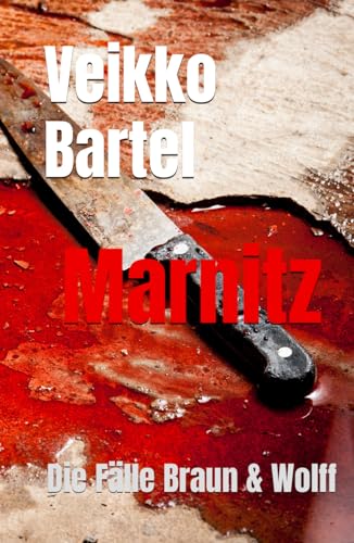 Marnitz: Die Fälle Braun & Wolff (Marnitz - Die Fälle eines Strafverteidigers)