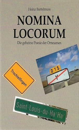Nomina Locorum: Die geheime Poesie der Ortsnamen von Hager, Wolfgang