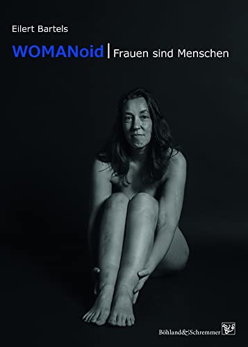 WOMANoid: Frauen sind Menschen von Böhland & Schremmer