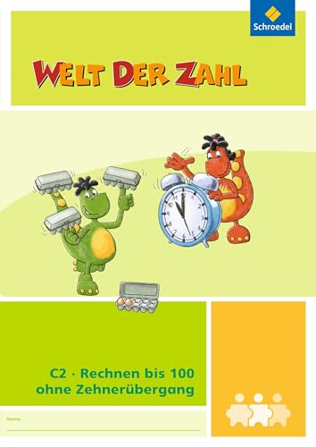 Welt der Zahl - I-Materialien Ausgabe 2012: Rechnen bis 100 ohne Zehnerübergang (C2) (Welt der Zahl: Inklusionsmaterialien - Ausgabe 2012)