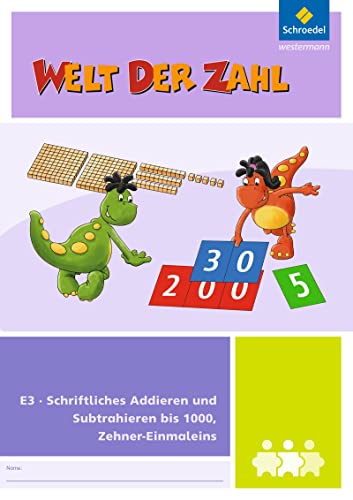 Welt der Zahl - I-Materialien Ausgabe 2012: Schriftliches Addieren und Subtrahieren bis 1000, Zehner-Einmaleins (E3) (Welt der Zahl: Inklusionsmaterialien - Ausgabe 2012)