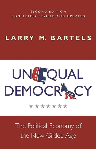 Unequal Democracy: The Political Economy of the New Gilded Age - Second Edition (Russell Sage Foundation Co-Pub)