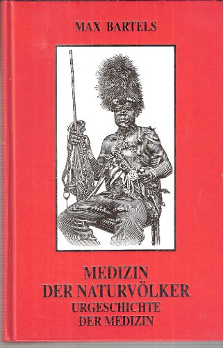 Medizin der Naturvölker: Urgeschichte der Medizin