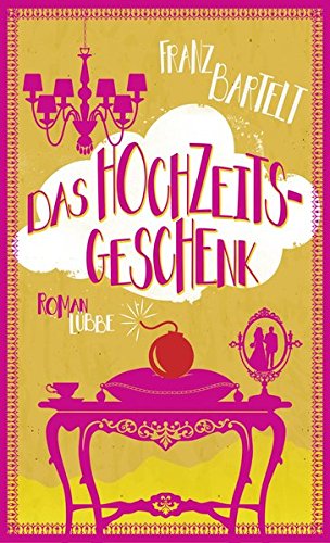 Das Hochzeitsgeschenk: Roman