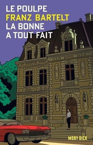 Le Poulpe Tome 3 : La bonne a tout fait von MOBY DICK