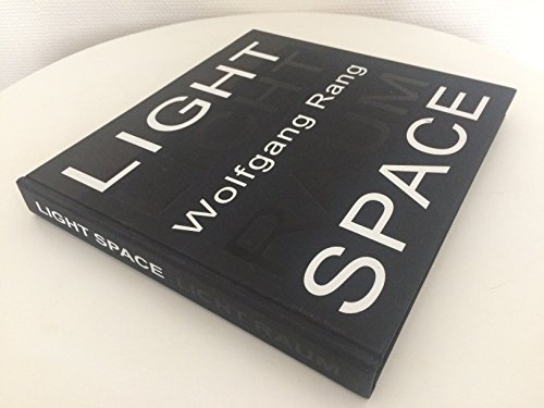 Wolfgang Rang. Licht Raum / Light Space