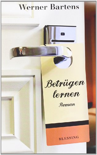 Betrügen lernen: Roman
