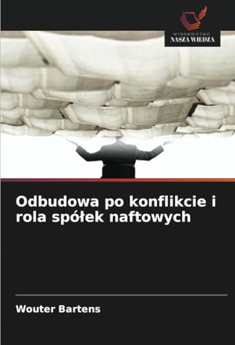 Odbudowa po konflikcie i rola spółek naftowych: DE von Wydawnictwo Nasza Wiedza