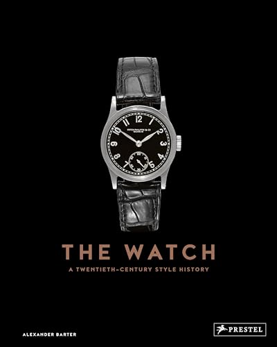 The Watch: A Twentieth-Century Style History