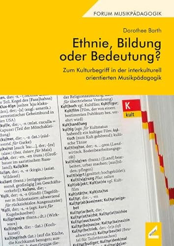 Ethnie, Bildung oder Bedeutung?: Zum Kulturbegriff in der interkulturell orientierten Musikpädagogik (Augsburger Schriften) von Hollitzer Wissenschaftsverlag