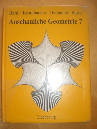 Anschauliche Geometrie, Bd.7