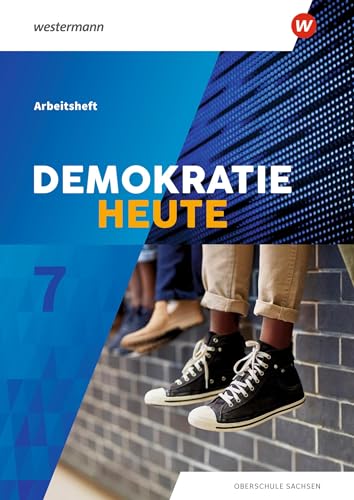 Demokratie heute - Ausgabe 2019 für Sachsen: Arbeitsheft 7 von Westermann