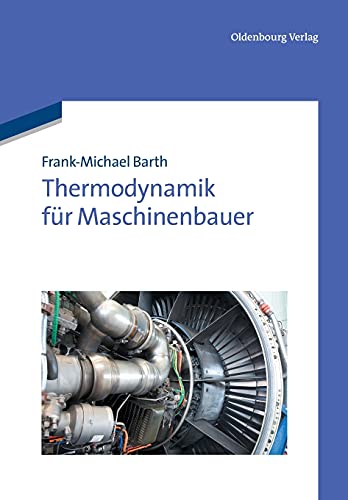 Thermodynamik für Maschinenbauer von Walter de Gruyter