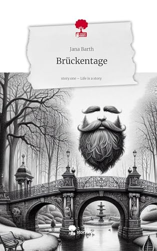 Brückentage. Life is a Story - story.one von story.one publishing