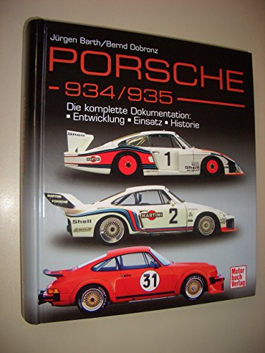 Porsche 934/935: Die komplette Dokumentation / Reprint der 1. Auflage 2012 in Farbe