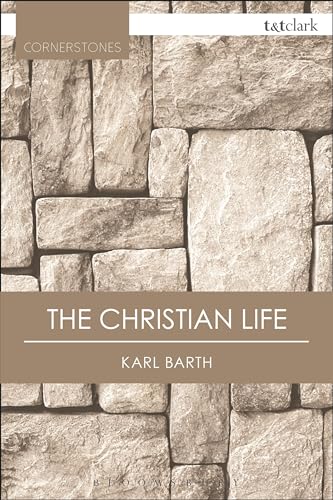 Christian Life, The (T&T Clark Cornerstones) von T&T Clark