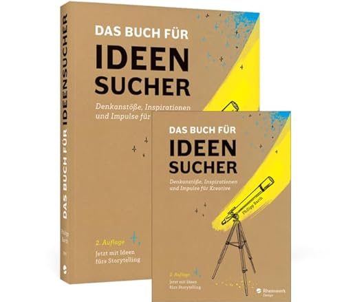 Das Buch für Ideensucher: Denkanstöße, Inspirationen und Impulse für Kreative von Rheinwerk