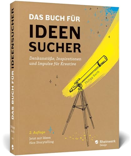 Das Buch für Ideensucher: Denkanstöße und Kreativitätstechniken – Tipps zur Ideenfindung in 2. Auflage von Rheinwerk Verlag GmbH
