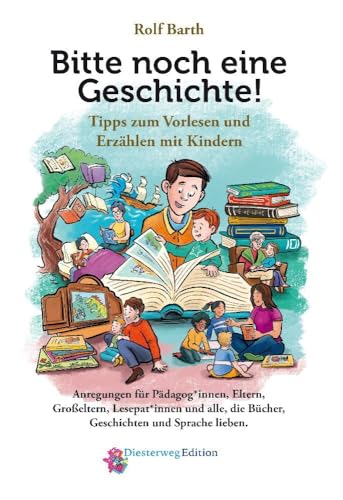 Bitte noch eine Geschichte!: Tipps zum Vorlesen und Erzählen mit Kindern von Traumsalon edition