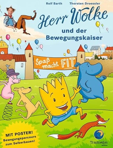 Herr Wolke und der Bewegungskaiser: Spaß macht fit! Herr Wolke und der Bewegungskaiser: Spaß macht fit!