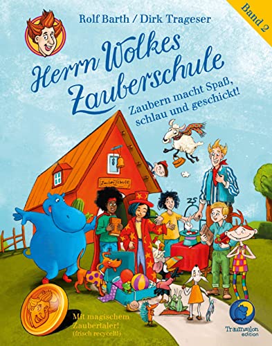 Herrn Wolkes Zauberschule: NEU: Zaubern macht Spaß, schlau und geschickt!. von Traumsalon edition