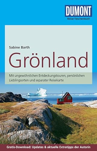 DuMont Reise-Taschenbuch Reiseführer Grönland: mit Online-Updates als Gratis-Download