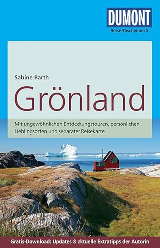 DuMont Reise-Taschenbuch Reiseführer Grönland: mit Online-Updates als Gratis-Download