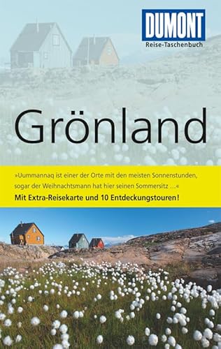 Grönland: Mit 10 Entdeckungstouren