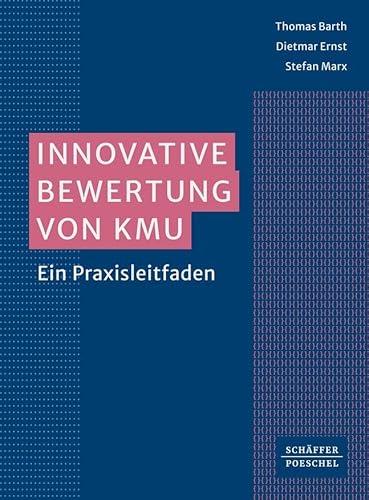 Innovative Bewertung von KMU: Ein Praxisleitfaden von Schäffer-Poeschel