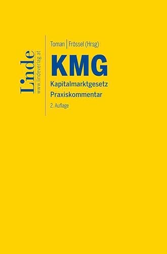 KMG | Kapitalmarktgesetz: Praxiskommentar KMG | Kapitalmarktgesetz: Praxiskommentar von Linde, Wien