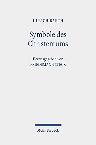 Symbole des Christentums: Berliner Dogmatikvorlesung