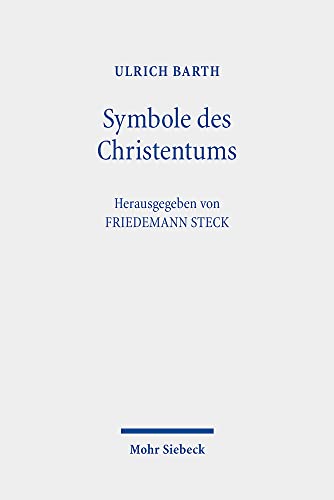 Symbole des Christentums: Berliner Dogmatikvorlesung