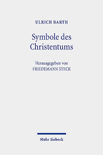 Symbole des Christentums: Berliner Dogmatikvorlesung