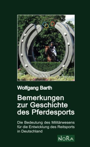 Bemerkungen zur Geschichte des Pferdesports: Die Bedeutung des Militärwesens für die Entwicklung des Reitsports in Deutschland