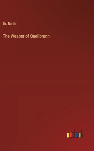 The Weaber of Quellbrunn von Outlook Verlag
