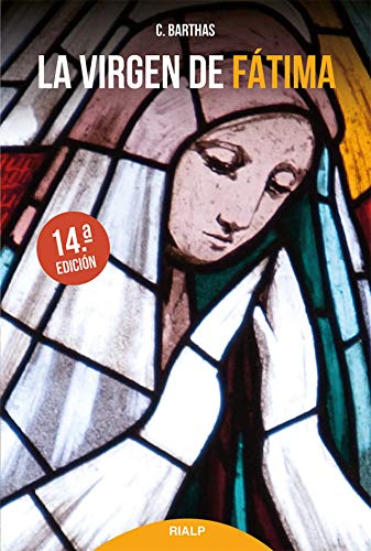 La Virgen de Fátima (Biografías y Testimonios) von Ediciones Rialp, S.A.