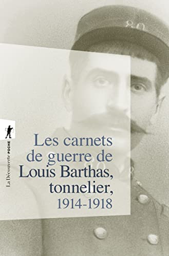 Les Carnets de Guerre de Louis Barthas: Edition du centenaire