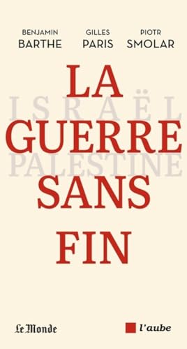 La guerre sans fin - Israël-Palestine