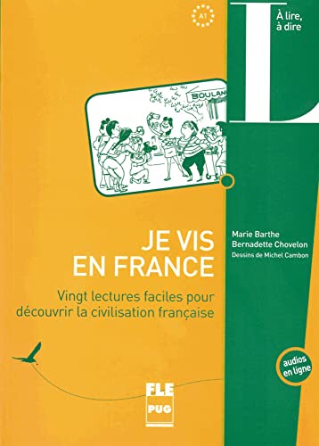 Je vis en France: Vingt lectures faciles pour découvrir la civilisation française / Buch Je vis en France: Vingt lectures faciles pour découvrir la civilisation française / Buch