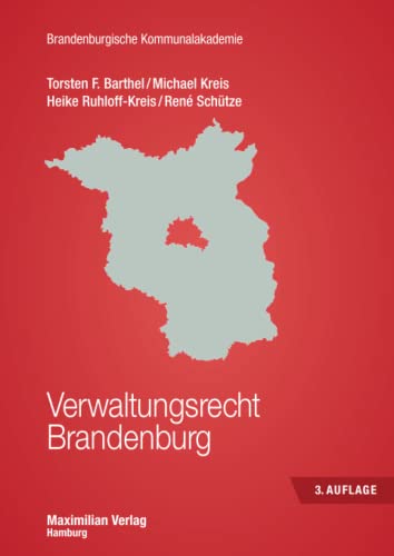 Verwaltungsrecht Brandenburg (Schriftenreihe der Brandenburgischen Kommunalakademie) von Maximilian Verlag